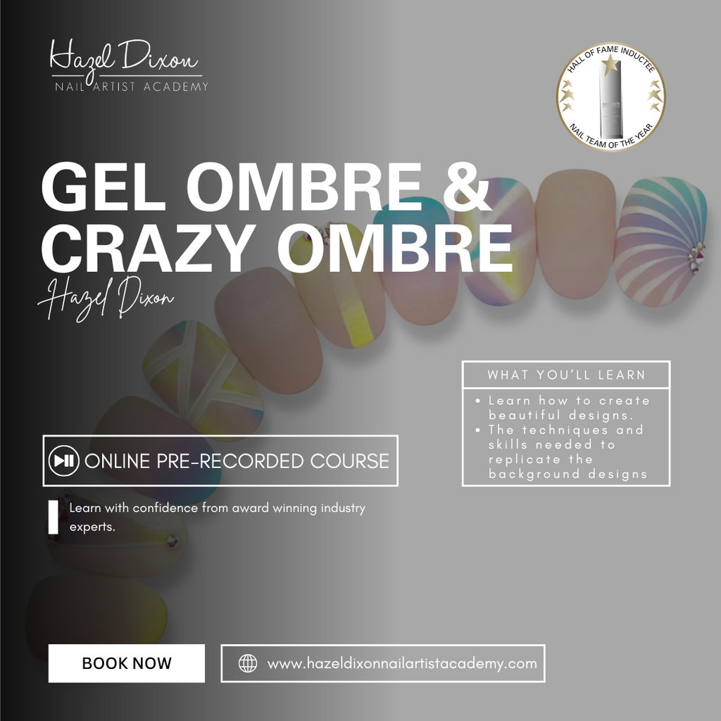 Gel Ombre & Crazy Ombre Online Class - Hazel Dixon