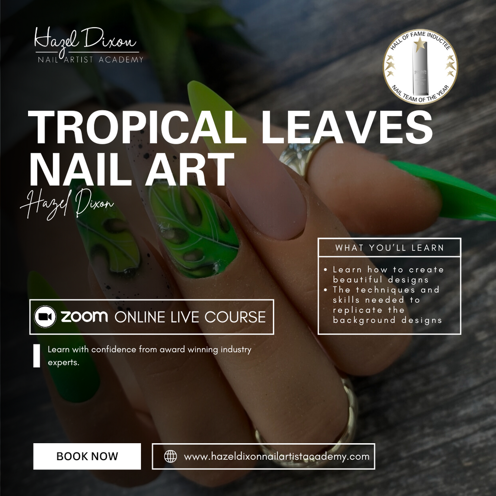 Tropical Leaves Nail Art Workshop - Hazel Dixon